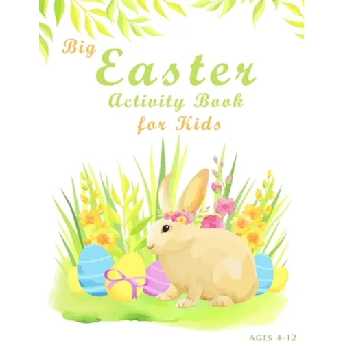 Big Easter Activity Book For Kids Ages 4-12: Fun Easter Kids Activity Book with Maze Puzzles, Word Search, Coloring, Counting, Cut & Paste Activities