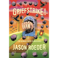 Griefstrike! the Ultimate Guide to Mourning