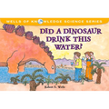 Did a Dinosaur Drink This Water?
