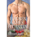 Firemen, Flames, and Fettuccine