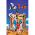 The Bad Is the Good