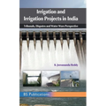 Irrigation and Irrigation Projects in India: Tribunals, Disputes and Water Wars Perspective