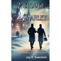Scrooge & Marley An Adaptation of Charles Dickens's A Christmas Carol