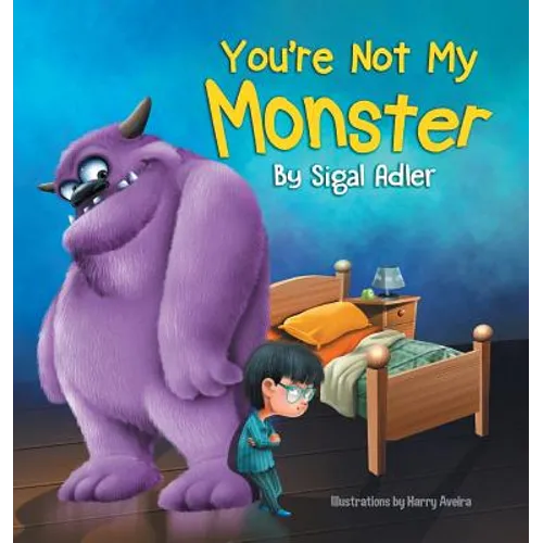 You're Not My Monster: Children Bedtime Story Picture Book