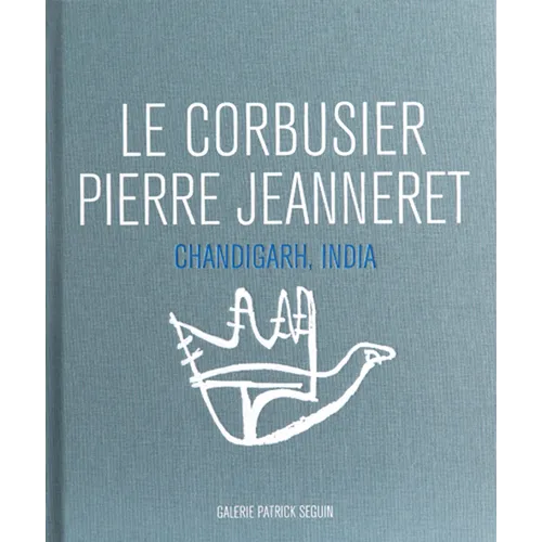 Le Corbusier & Pierre Jeanneret: Chandigarh, India