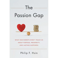 The Passion Gap: What Our Parents Didn't Teach Us About Purpose, Prosperity, and Lasting Happiness