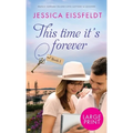This Time It's Forever: Large Print