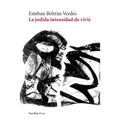La jodida intensidad de vivir