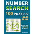 Large Print Number Search Books For Seniors: Fantastic 100 Number Find Puzzles in 20 Point Font Brain Games For Seniors And Adults Vol. 1