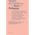 Modes of Criticism 4: Radical Pedagogy: Investigating the Use of the Word 'Radical' in Design Discourse and Practice