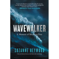 Wavewalker: A Memoir of Breaking Free