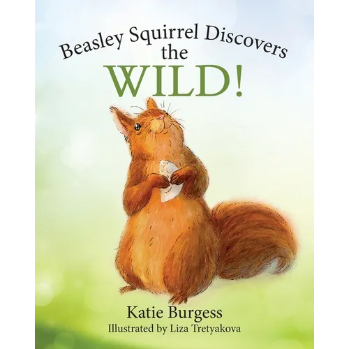 Beasley Squirrel Discovers the Wild!