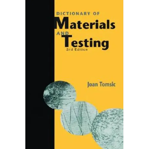 Dictionary of Materials and Testing, Second Edition