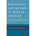 Wrongful Conviction in Sexual Assault: Stranger Rape, Acquaintance Rape, and Intra-Familial Child Sexual Assaults