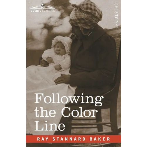 Following the Color Line: An Account of Negro Citizenship in the American Democracy