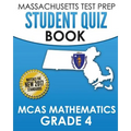 MASSACHUSETTS TEST PREP Student Quiz Book MCAS Mathematics Grade 4: Preparation for the Next-Generation MCAS Tests