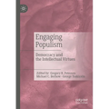 Engaging Populism: Democracy and the Intellectual Virtues