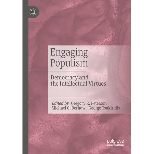 Engaging Populism: Democracy and the Intellectual Virtues