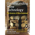 Understanding Wine Technology: A Book for the Non-Scientist That Explains the Science of Winemaking - 4th Edition