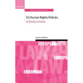 Eu Human Rights Policies: A Study in Irony