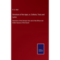 Devotions of the Ages, or, Collects, Texts and Lyrics: Illustrative of the Christian Year and of the Offices and Ember Seasons of the Church