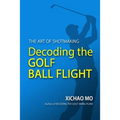Decoding the Golf Ball Flight: The Art of Shotmaking
