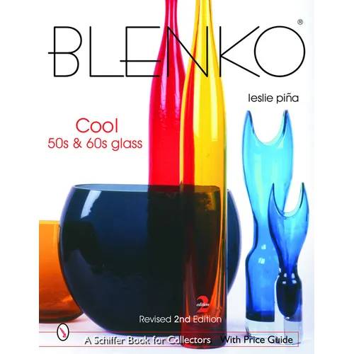 Blenko: Cool '50s & '60s Glass: Cool '50s & '60s Glass