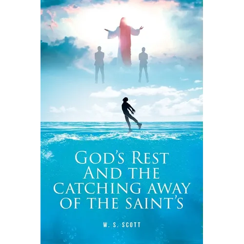 God's Rest and the Catching Away of the Saint's