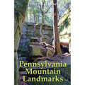 Pennsylvania Mountain Landmarks Volume 3