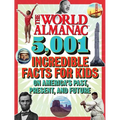 The World Almanac 5,001 Incredible Facts for Kids on America's Past, Present, and Future