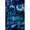 If Tomorrow Never Comes: The Triskelion Series