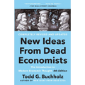 New Ideas from Dead Economists: The Introduction to Modern Economic Thought, 4th Edition
