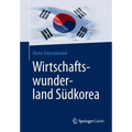Wirtschaftswunderland Südkorea