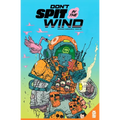 Don't Spit in the Wind