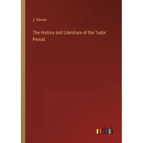 The History and Literature of the Tudor Period