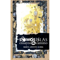 Somos islas: Ensayos de camino