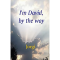 I'm David, by the way