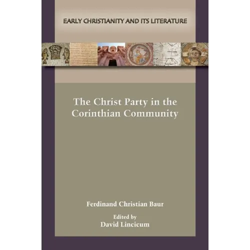 The Christ Party in the Corinthian Community