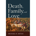 Death, Family, and Love