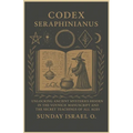 Codex Seraphinianus: Unlocking Ancient Mysteries Hidden in the Voynich Manuscript and the Secret Teachings of All Ages