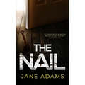 THE NAIL an absolutely gripping British crime thriller full of twists