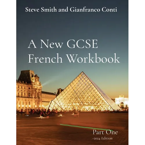 A New GCSE French Workbook: Part One -2024 Edition