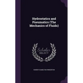 Hydrostatics and Pneumatics (The Mechanics of Fluids)