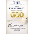The Teeny Tiny Little Book with Everything You Need to Know About God