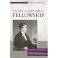 An All-Surpassing Fellowship: Learning from Robert Murray m'Cheyne's Communion with God