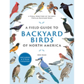 A Field Guide to Backyard Birds of North America: A Visual Directory of the Most Popular Backyard Birds - Includes a 2-Year Logbook
