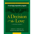 Decision to Love: A Marriage Preparation Program