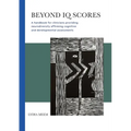 Beyond IQ Scores: A handbook for clinicians providing neurodiversity affirming cognitive and developmental assessments