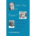 Half a Day for Caste?: Education and Politics in Tamil Nadu, 1952-55