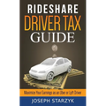 Rideshare Driver Tax Guide: Maximize Your Earnings as an Uber or Lyft Driver